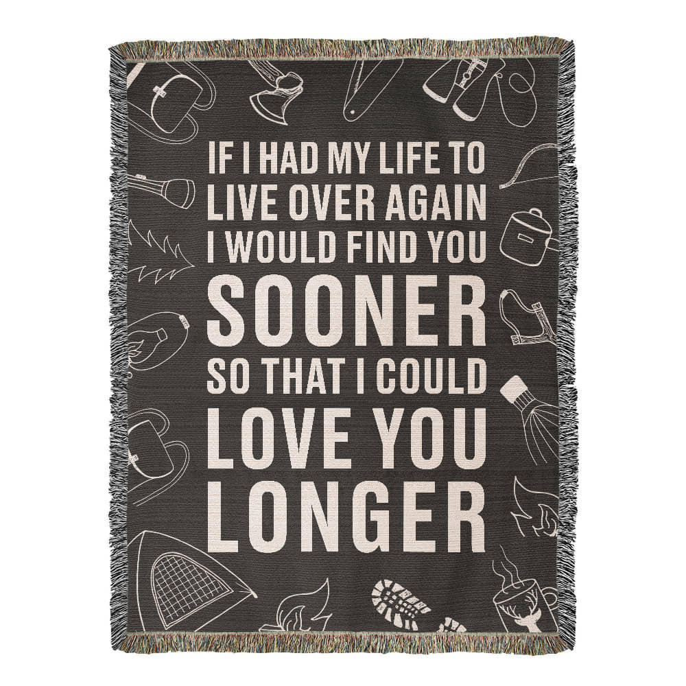 If I Had My Life to Live Over, I’d Find You Sooner..." — Romantic Camping Blanket for Couples 💑🏕️