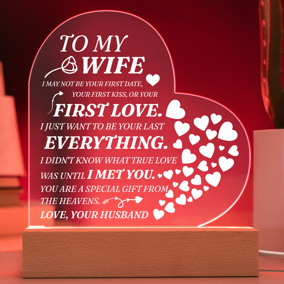 To my Soulmate - Never Forget That I love You, Love Your Husband (Acrylic Heart Plaque)