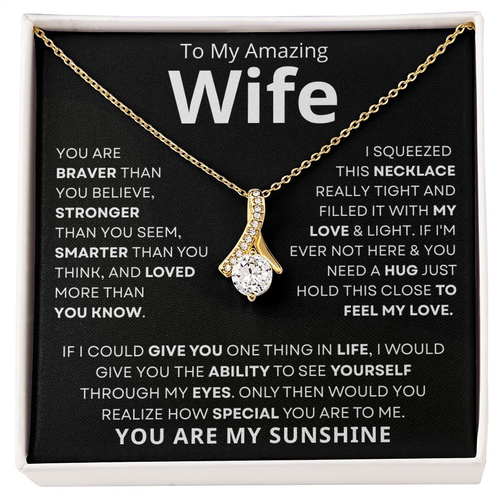 To My Wife You are Braver